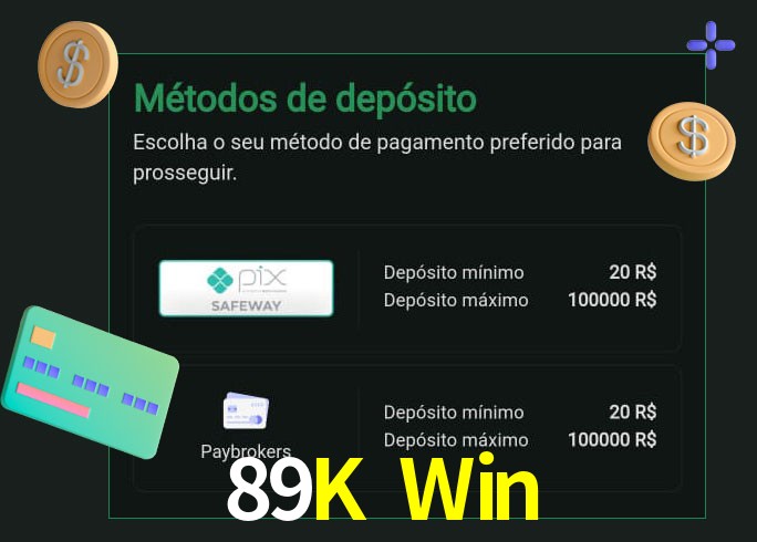 O cassino 89K Win oferece uma grande variedade de métodos de pagamento